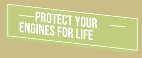 protect your engines for life